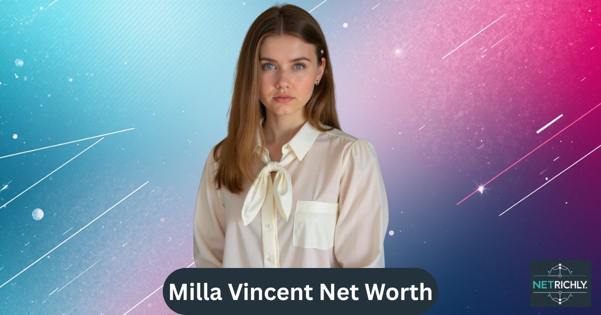 Milla Vincent Net Worth