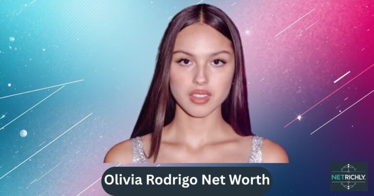 Olivia Rodrigo Net Worth