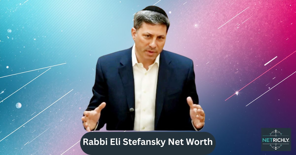 Rabbi Eli Stefansky Net Worth