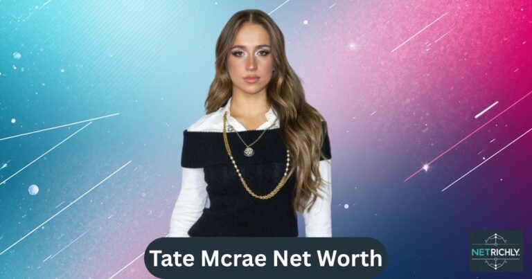 Tate Mcrae Net Worth